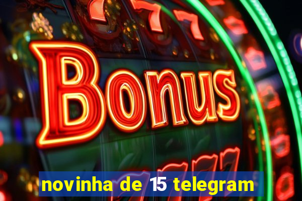 novinha de 15 telegram